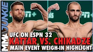 Giga Chikadze Calvin Kattar first to weigh in for UFC on ESPN 32 [upl. by Bevash994]