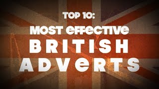 TOP 10 MOST EFFECTIVE BRITISH ADVERTS [upl. by Ecnal]