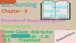 BscNsgBronchiectasisCauseRisk factorpathophysiologyCMDETreatmentComplicationMSN [upl. by Kowatch463]