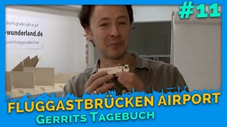 Fluggastbrücken Airport Knuffingen  Gerrits Tagebuch 11  Miniatur Wunderland [upl. by Notnilk]