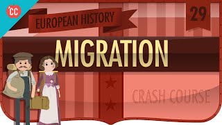 Migration Crash Course European History 29 [upl. by Karmen57]