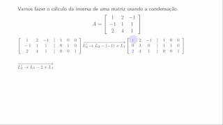 Inversão de matriz por condensação  Exemplo 1 [upl. by Ahtoelc]