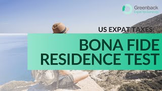 Bona Fide Residence Test for US Expats Are You Eligible for Foreign Earned Income Exclusion [upl. by Vashtee]