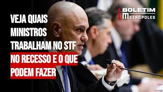 Veja quais ministros trabalham no STF no recesso e o que podem fazer [upl. by Fredella902]