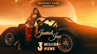 Jaandi Jaa Full Video JSL Singh  Latest Punjabi Songs 2024  Manpreet Kaur  Osm Records [upl. by Donnenfeld]