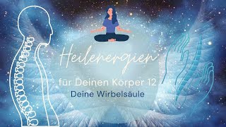 Heilenergien für Deinen Körper 💗 Heilenergieübertragung für Deine Wirbelsäule 🌟 Innere Aufrichtung 🌟 [upl. by Renita261]