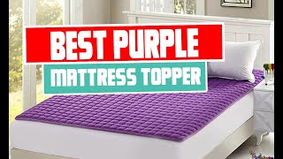 Discovering the Best Purple Mattress Toppers in 2023  Mattress Toppers A Buying Guide [upl. by Notnek298]