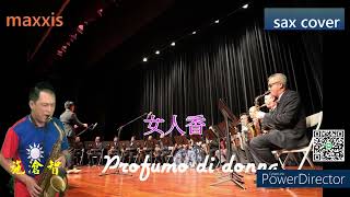 Profumo di donna女人香施滄智Saxophone cover [upl. by Noe]