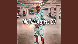 Mr Thela Style [upl. by Ancalin905]