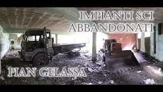 PIAN GELASSA  STORIA IMPIANTI SCI ABBANDONATI  Urbex [upl. by Pauli]