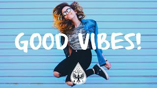 Good Vibes 🙌  A Happy IndiePopFolk Playlist  Vol 1 [upl. by Novoj717]