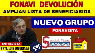 OFICIAL FONAVI AMPLÍAN LISTA 20 CON REZAGADOS DE 19 GRUPOS ANTERIORES LUIS LUZURIAGAFONAVI ONP [upl. by Anyt]