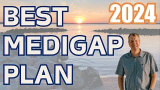 Best Medigap Plan 2024  What Medicare Supplement to Choose 2024 [upl. by Cedar]