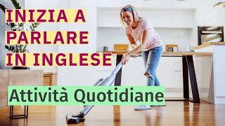 Inglese per Principianti Attività e Routine Quotidiane per Imparare Rapidamente [upl. by Eeneg]