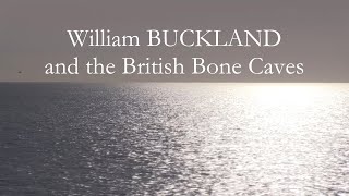 William BUCKLAND and the British Bone Caves Climate change in Great Britain [upl. by Eednam]