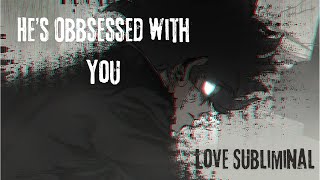 “𝔜𝔬𝔲’𝔯𝔢 𝔪𝔦𝔫𝔢…” Obsession Subliminal Make them OBSESSED with you [upl. by Ztnarf]