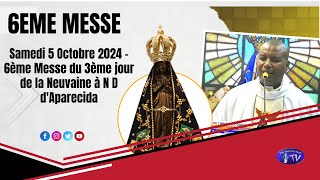 Samedi 5 Octobre 2024  6ème Messe du 3ème jour de la Neuvaine à N D dAparecida [upl. by Analaf706]