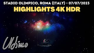 ULTIMO live STADIO OLIMPICO  ROMA ITALY 07072023  HIGHLIGHTS 4K HDR ultimo [upl. by Kirstyn]