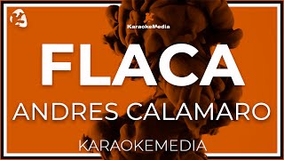 Andres Calamaro  Flaca LETRA INSTRUMENTAL KARAOKE [upl. by Madoc]