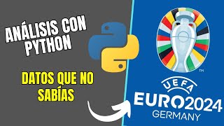 Python para Análisis de Datos Explorando la Eurocopa 2024 [upl. by Kcirrek]