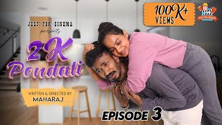 2K PONDATI  EPI 03  ROM  COM WEB SERIES  DIRECTED BY MAHARAJ  FT RESHMA PRASAD amp MANOJ KUMAR [upl. by Brody983]