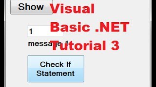 Visual Basic NET Tutorial 3  Using If then Else Statements in Visual Basic [upl. by Haidej]