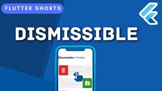 Dismissible Widget  Flutter Shorts [upl. by Lenahc]