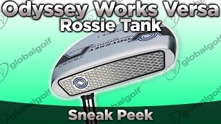 Odyssey Works Versa Rossie Tank Putter Sneak Peek [upl. by Esydnac]