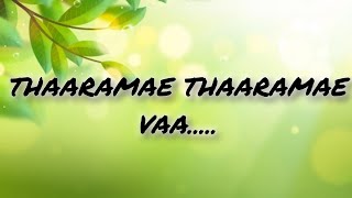 Thaaramae Thaaramae vaasong lyrics in English [upl. by Macdermot]