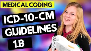 MEDICAL CODING ICD10CM GUIDELINES LESSON  1B  Coder explanation and examples for 2021 [upl. by Hephzibah]