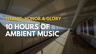 10 HOURS Titanic Honor and Glory Music  Demo 3 Soundtrack [upl. by Lat]