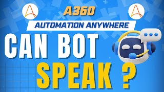 Make Your BOT Speak in Automation Anywhere A360  A360 Tutorials  KT Sessions [upl. by Ennasil]