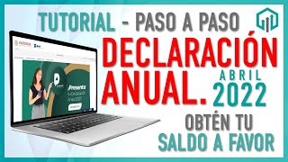 ✔️ DECLARACIÓN ANUAL 2022 PERSONAS FÍSICAS SAT  TUTORIAL PARA OBTENER TU SALDO A FAVOR PASO A PASO [upl. by Irpak311]