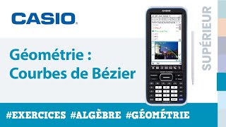 GÉOMÉTRIE  Courbes de Bézier avec la calculatrice CASIO fxCP400E  Exercice [upl. by Diskin938]