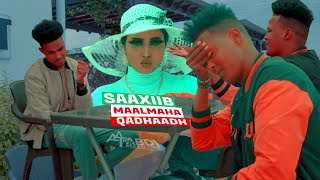 Siciid Qalinle Feat Maxamed Dayax  SAAXIIB  DEAR FRIEND  New Somali Music  Official Video 2023 [upl. by Innad762]