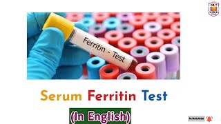 Serum Ferritin testwhat is ferritinpurpose symptoms normal ranges [upl. by Enela]