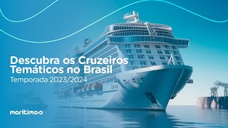 Descubra os Cruzeiros Temáticos no Brasil  Temporada 2023 e 2024 [upl. by Huntley]