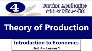 Introduction to Economics  Unit 4 Part 1  Theory of Production  Economics 101  Basic Economics [upl. by Eglantine]