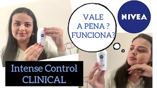 NÍVEA ANTITRANSPIRANTE INTENSE CONTROL CLINICAL 48 HRS  FUNCIONA MESMO [upl. by Enilada119]