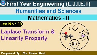 Lec08Laplace Transform amp Linearity Property  Mathematics2  First year Engineering [upl. by Etnovaj]