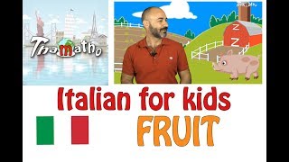 Italian for kids  Fruit  La frutta [upl. by Debor263]