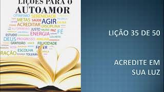 Lição 35 de 50  Leitura do Livro  Lições para o autoamor  Ermance Dufaux e Wanderley Oliveira [upl. by Raye]