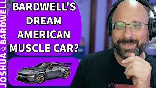 Whats Bardwells Dream American Muscle Car  Stream Questions [upl. by Ledua]