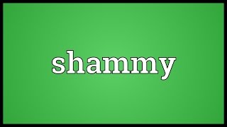 Shammy Meaning [upl. by Ssecnirp]