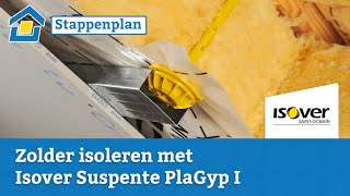 How to Zolder isoleren met Isover Suspente PlaGyp I [upl. by Ecidnacal490]