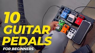 Top 10 GUITAR PEDALS for  Guitar Pedals EXPLAINED [upl. by Vivl]