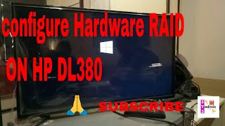 Configure Hardware RAID on HP DL380 Server and Installation of server 2012R2 [upl. by Fotzsyzrk519]