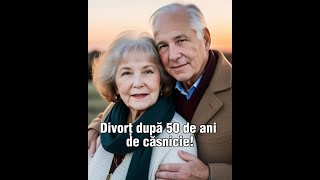 Divorț după 50 de ani de căsnicie [upl. by Cas]