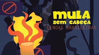 ANIMACRIANÇA  Lendas Brasileiras  MULA SEM CABEÇA T1E5 [upl. by Oilejor]