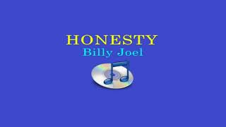 Honesty  Billy Joel Lyrics Video [upl. by Anilek414]